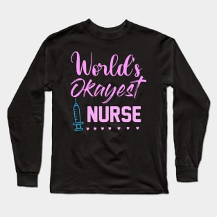 world's okayest nurse Long Sleeve T-Shirt